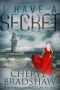 [Sloane Monroe 03] • I Have a Secret